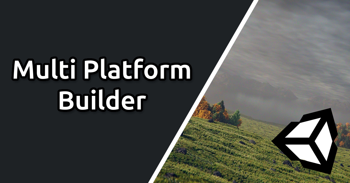 unity 3D multi platform builder software tool