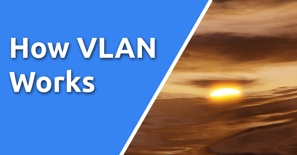 How VLAN works - 802.1Q - Code Intrinsic