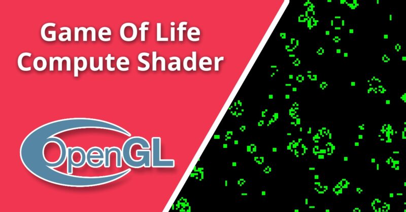 Game of Life - OpenGL Compute Shader